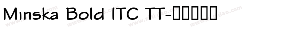 Minska Bold ITC TT字体转换